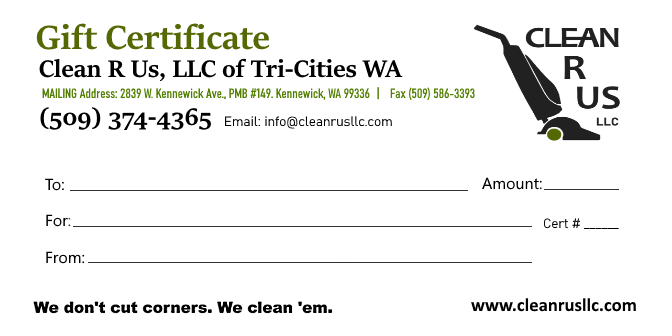 Activate this online Clean R Us gift certificate. Or request one via mail / email!